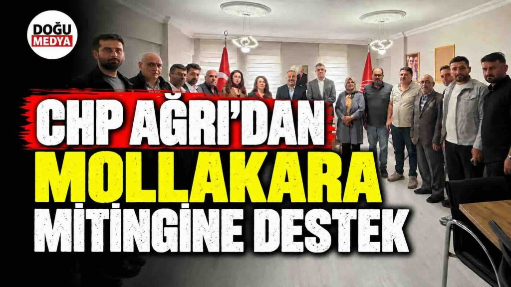 CHP Ağrı’dan Mollakara Mitingine Destek