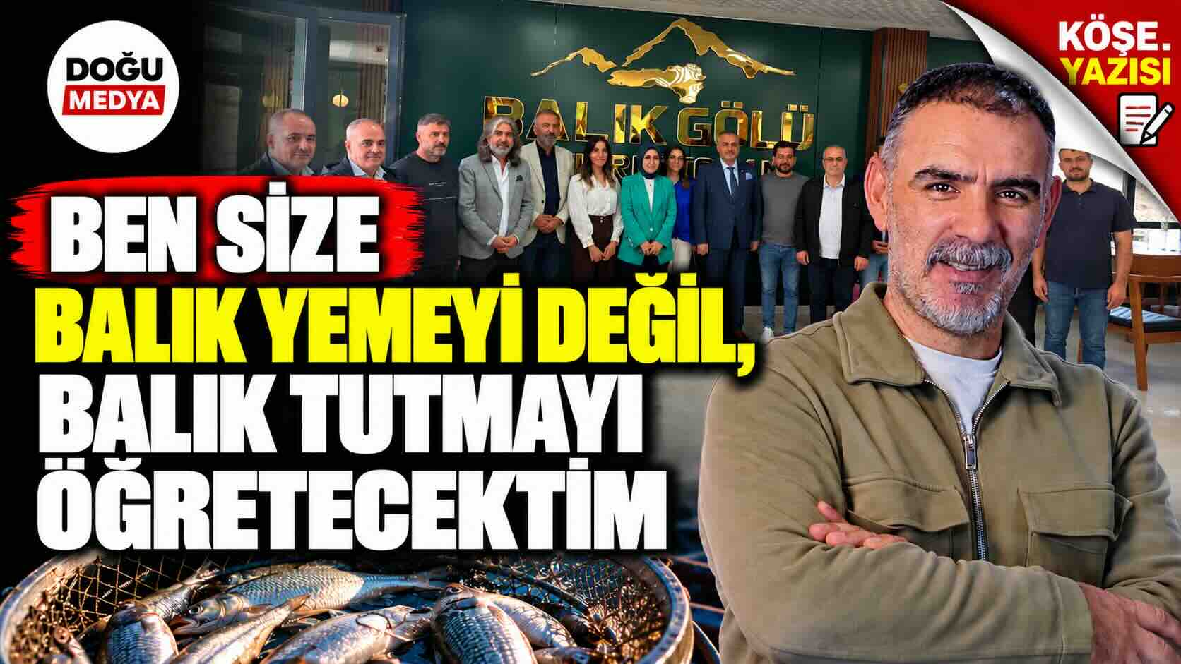 Ben Size Balık Yemeyi Değil, Balık Tutmayı Öğretecektim