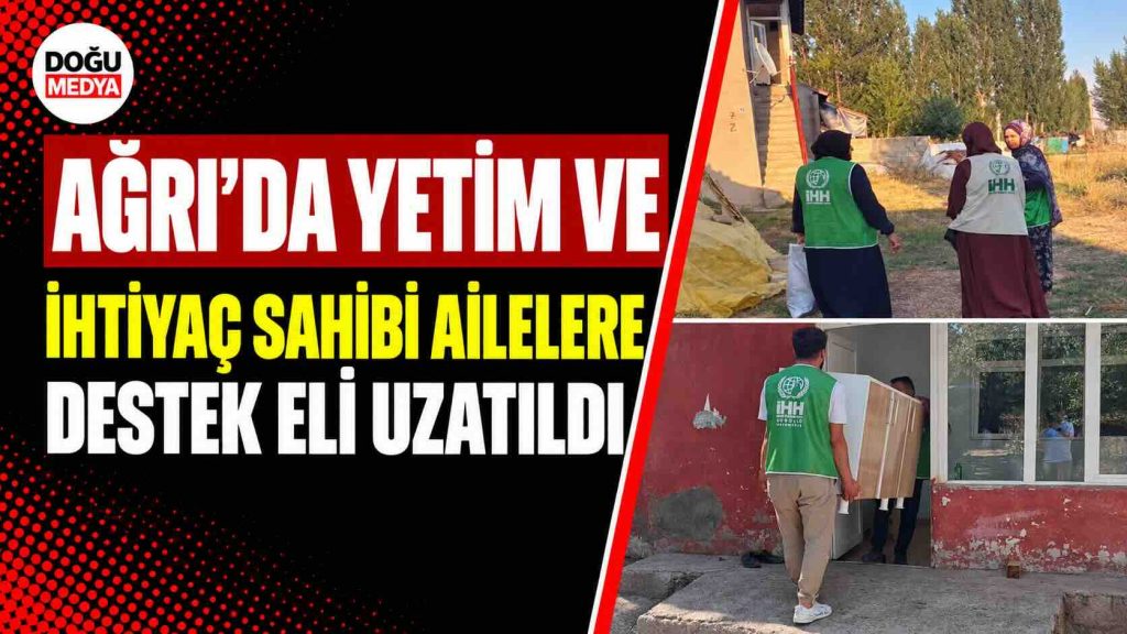 Ağrı’da Yetim Ve İhtiyaç Sahibi Ailelere Destek Eli Uzatıldı
