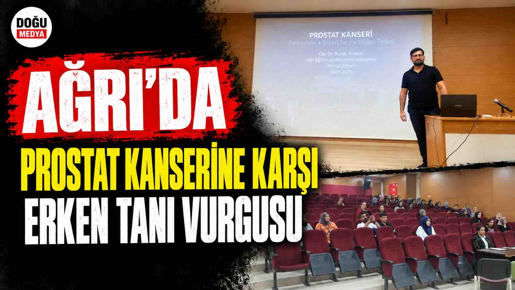 Ağrı’da Prostat Kanserine Karşı Erken Tanı Vurgusu