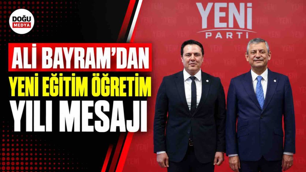 Ali Bayram’dan Yeni Eğitim Öğretim Yılı Mesajı