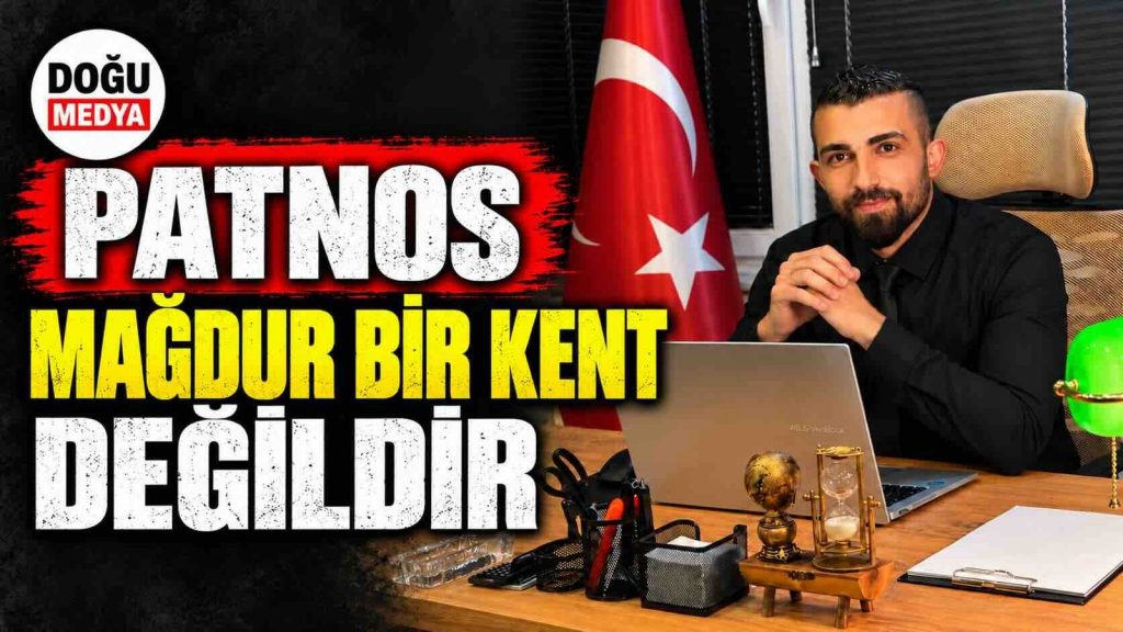 Patnos Mağdur Bir Kent Değildir