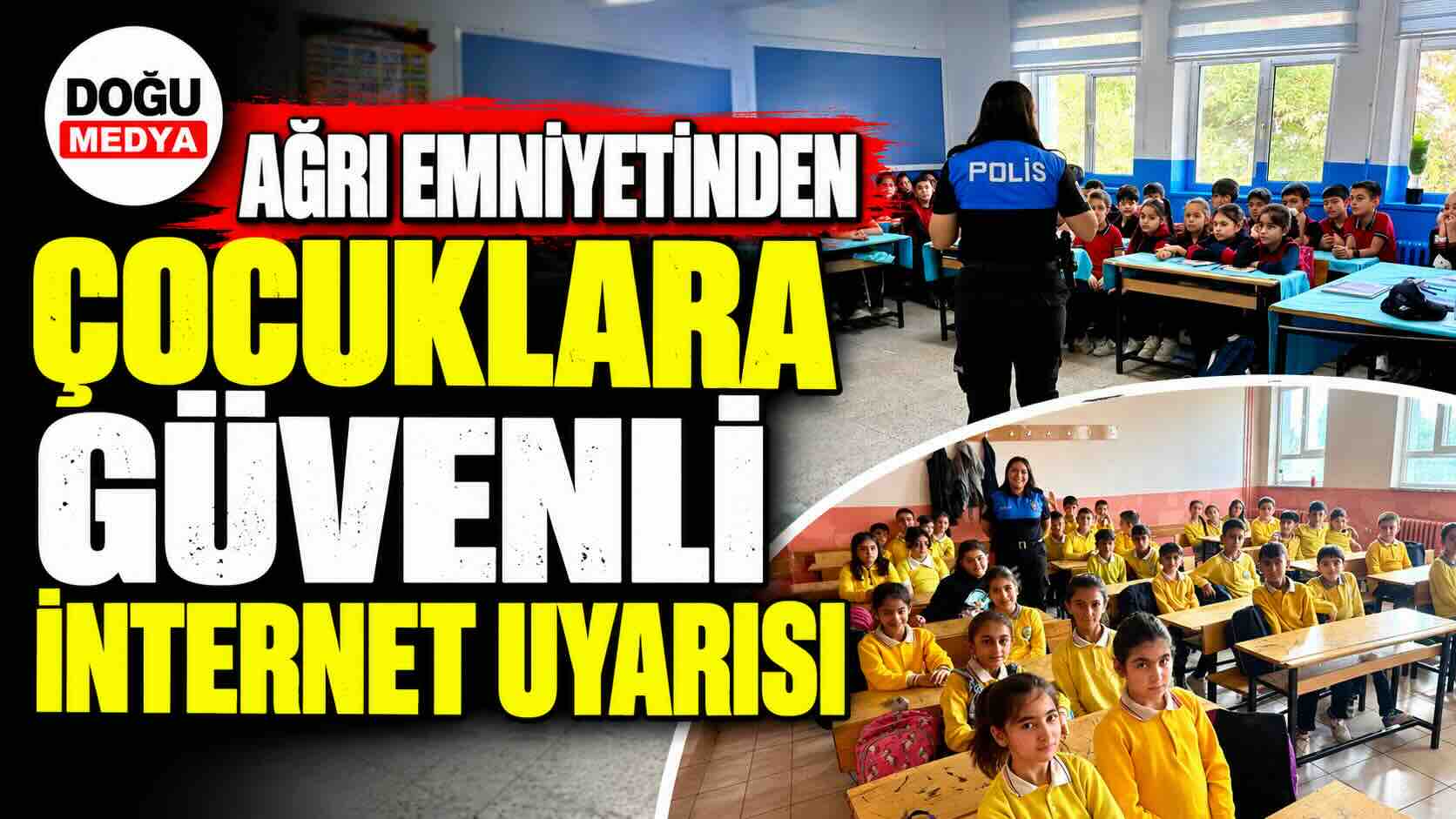 Ağrı Emniyetinden Çocuklara Güvenli İnternet Uyarısı