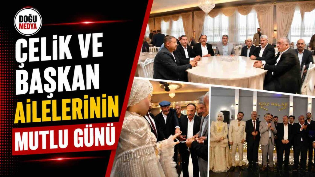 Çelik ve Başkan Ailelerinin Mutlu Günü