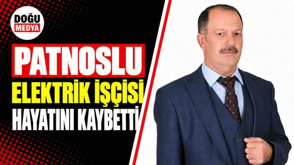 Patnoslu Elektrik İşçisi Hayatını Kaybetti
