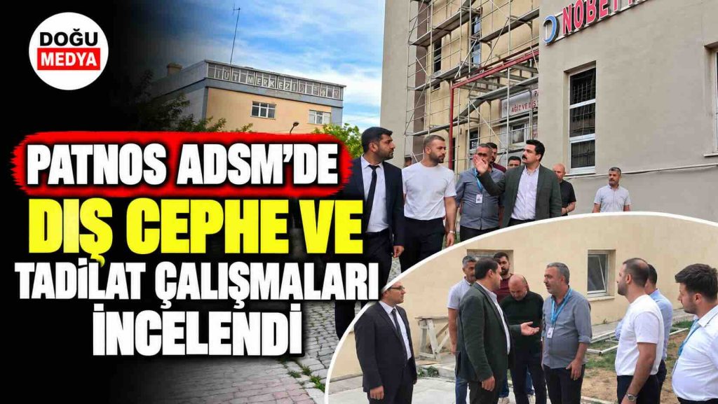 Patnos ADSM’de Dış Cephe Ve Tadilat Çalışmaları İncelendi
