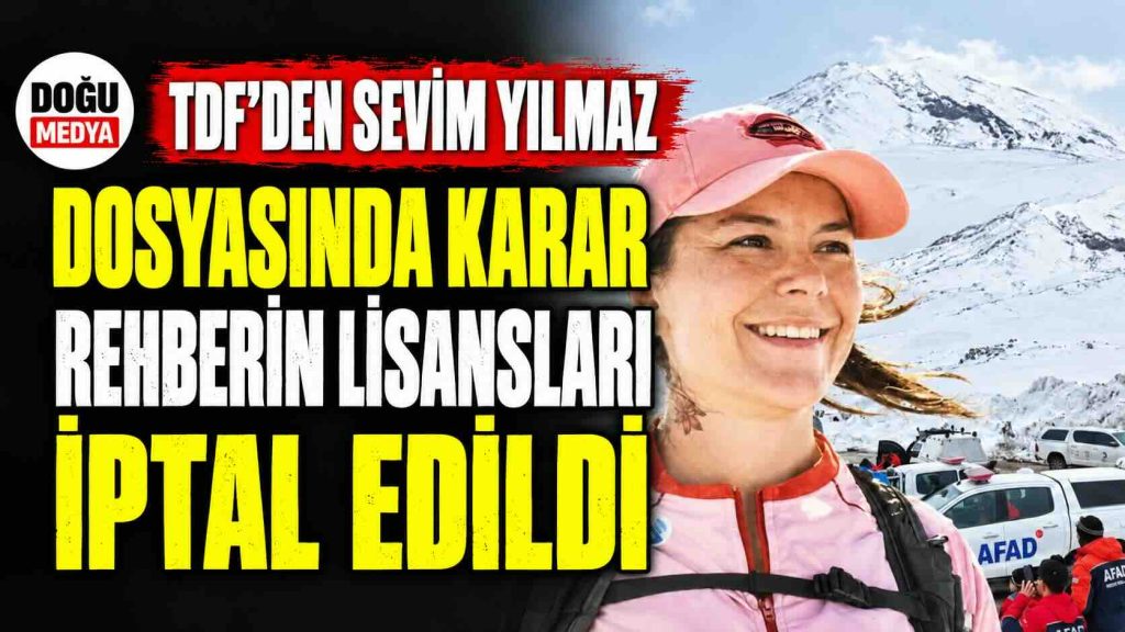 TDF’den Sevim Yılmaz Dosyasında Karar: Rehberin Lisansları İptal Edildi