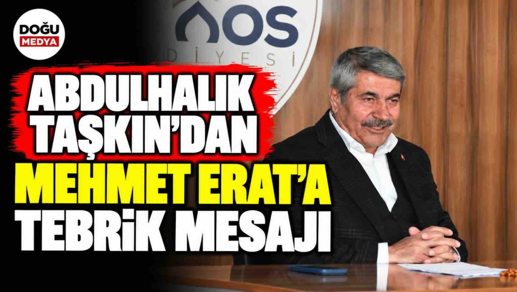 Abdulhalık Taşkın’dan Mehmet Erat’a Tebrik