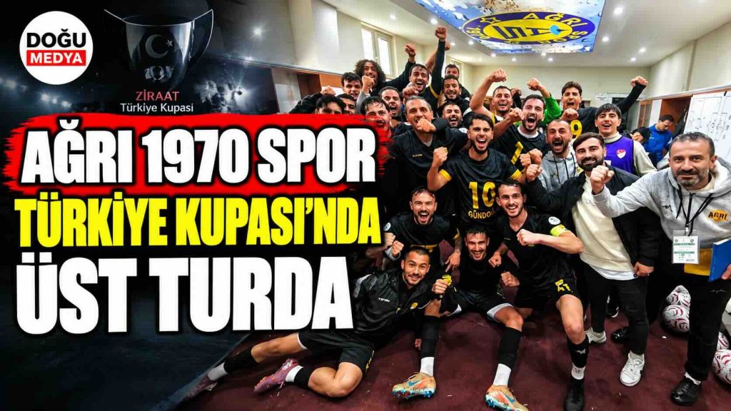 Ağrı 1970 Spor Türkiye Kupası’nda Üst Turda