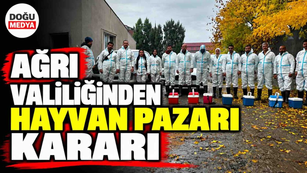 Ağrı Valiliğinden Hayvan Pazarı Kararı