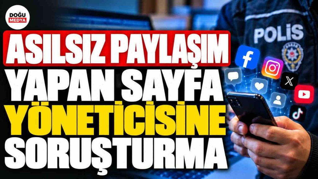 Asılsız Paylaşım Yapan Sayfa Yöneticisine   Soruşturma