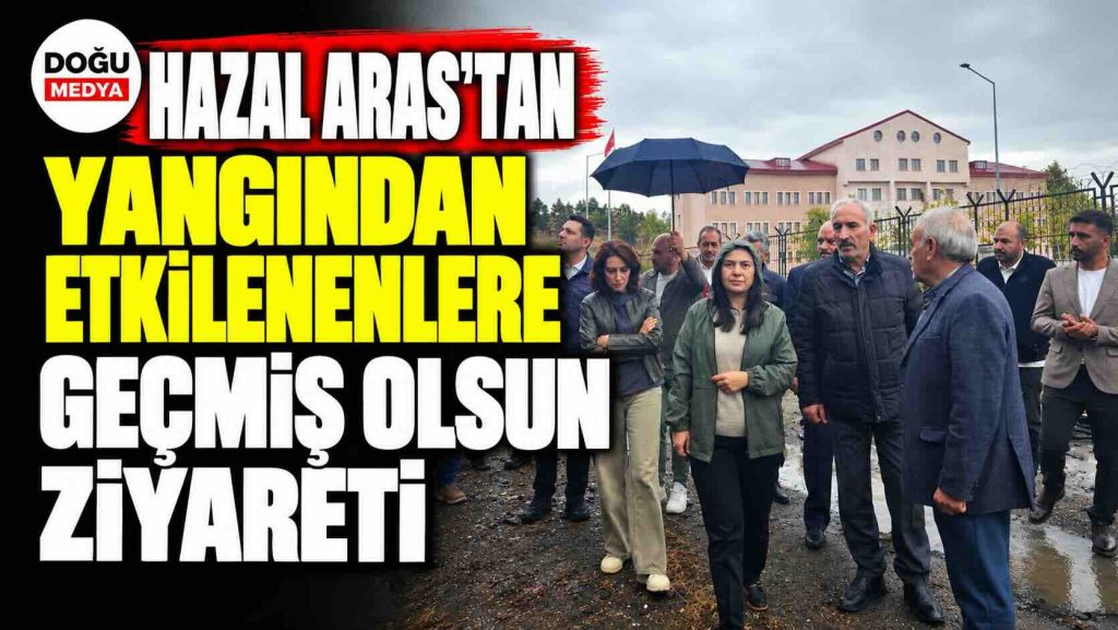 Hazal Aras’tan Yangından Etkilenenlere Geçmiş Olsun Ziyareti