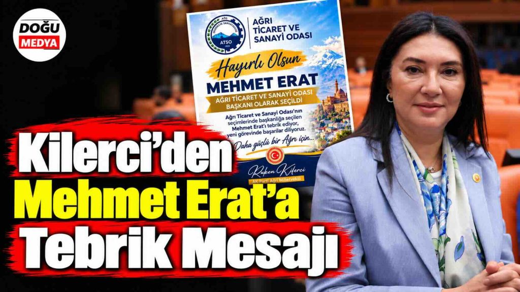Kilerci’den Mehmet Erat’a Tebrik Mesajı