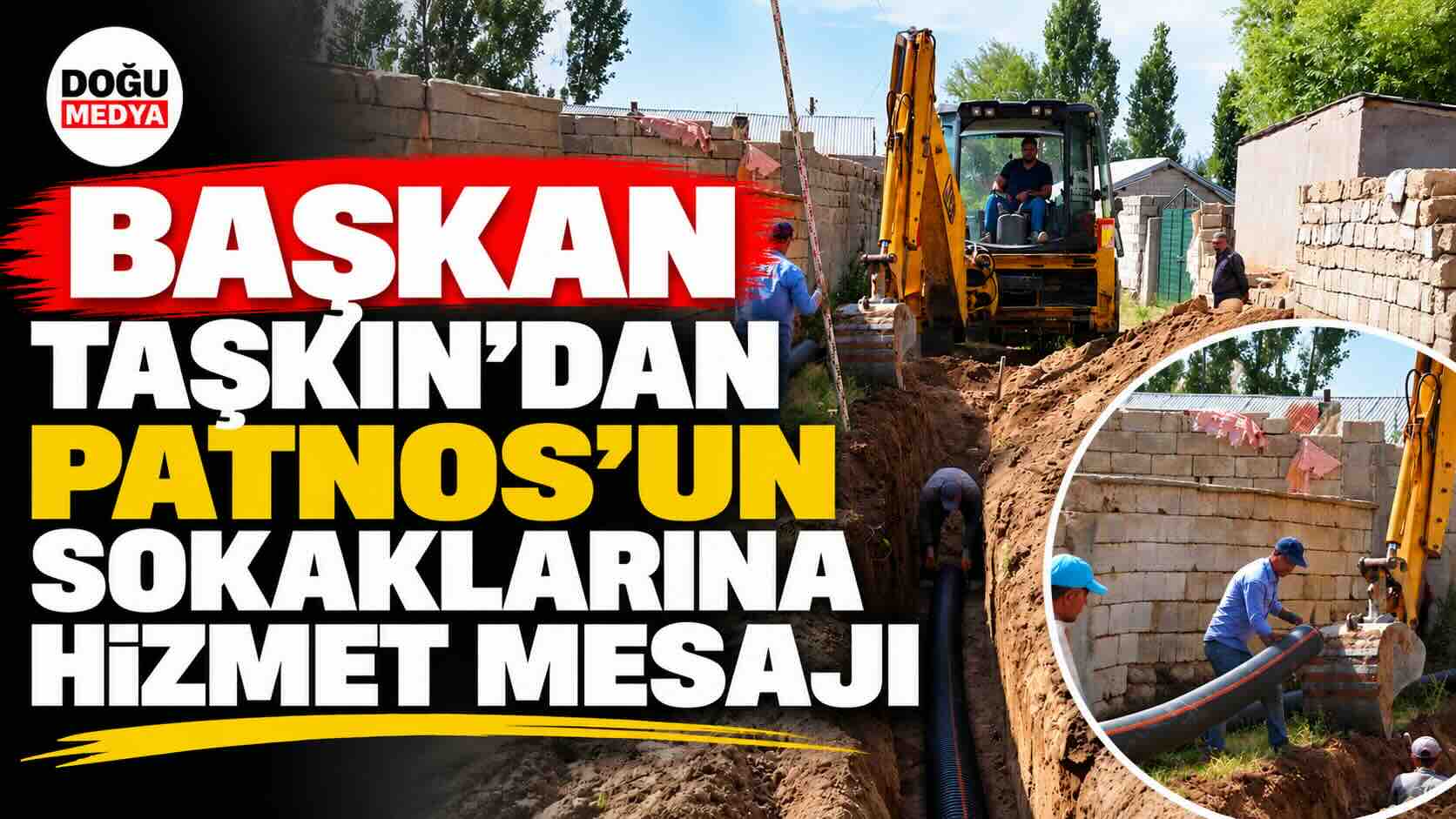 Başkan Taşkın’dan Patnos’un Sokaklarına Hizmet Mesajı