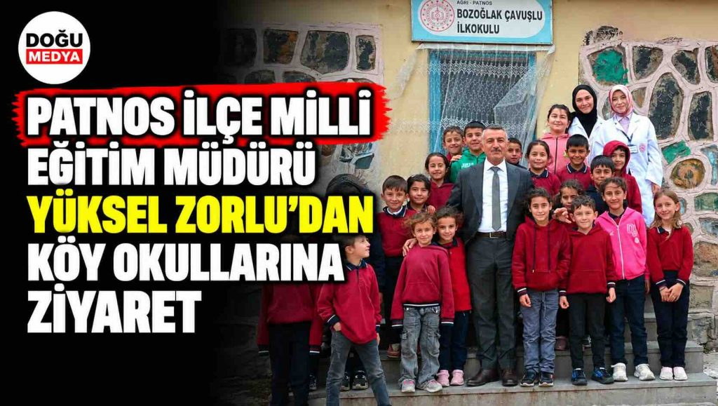 Patnos İlçe Millî Eğitim Müdürü Yüksel Zorlu’dan Köy Okullarına Ziyaret
