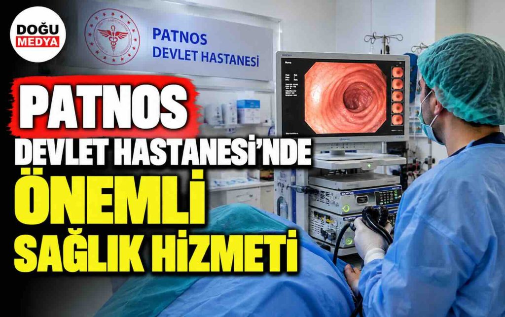 Patnos Devlet Hastanesi’nde Önemli Sağlık Hizmeti