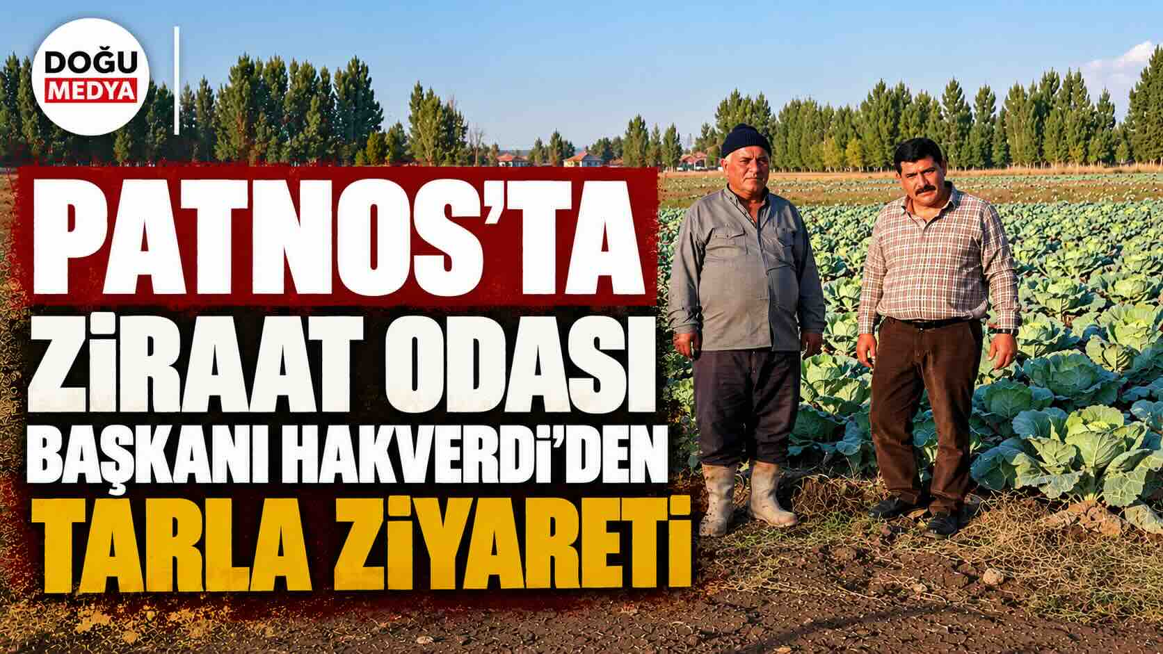  Patnos’ta Ziraat Odası Başkanı Hakverdi’den Üreticilere Tarla Ziyareti