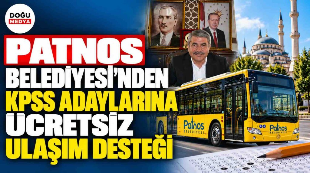 Patnos Belediyesi’nden KPSS Adaylarına Ücretsiz Ulaşım Desteği