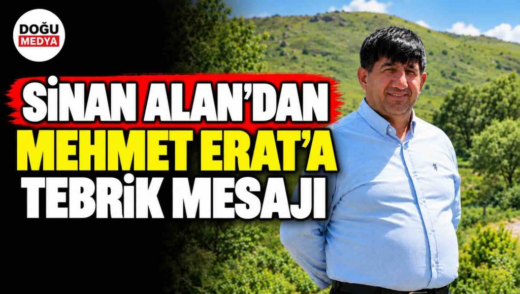 Sinan Alan’dan Mehmet Erat’a Tebrik Mesajı