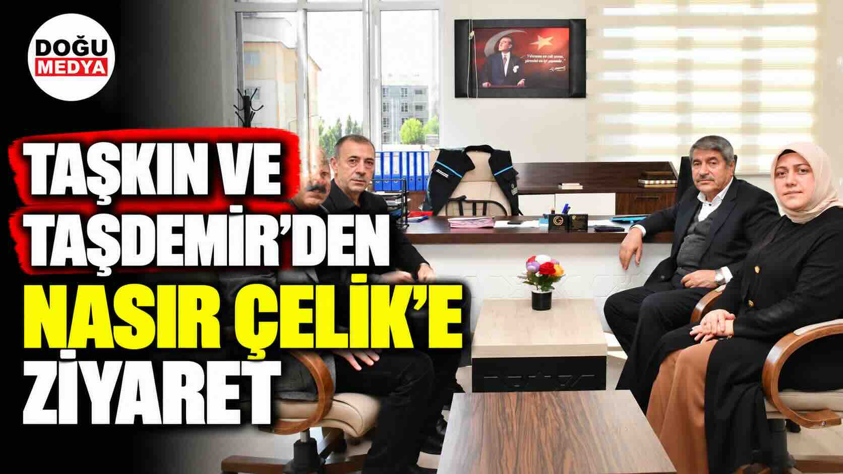 Taşkın ve Taşdemir’den Nasır Çelik’e  Ziyaret
