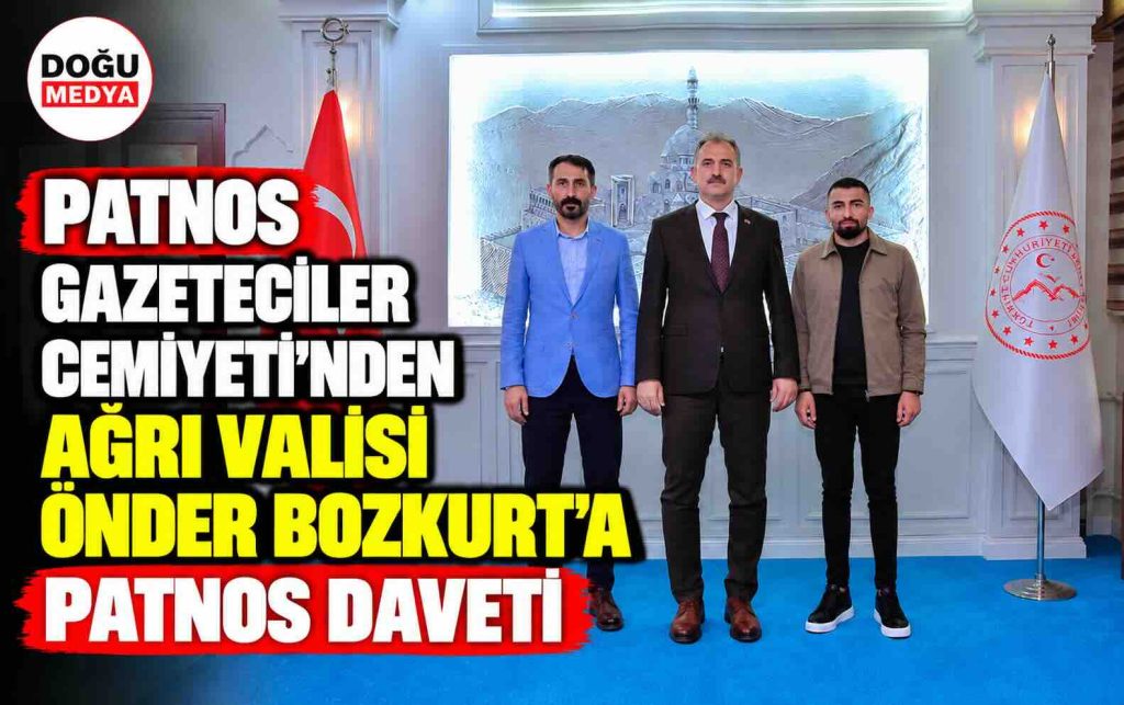 Patnos Gazeteciler Cemiyeti’nden Ağrı Valisi Önder Bozkurt’a Patnos Daveti