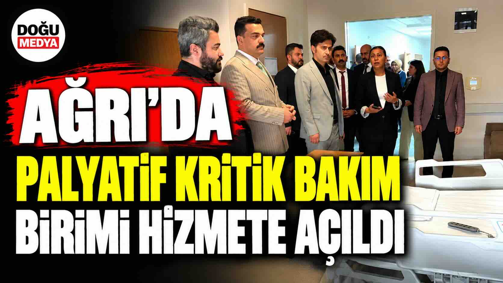 Ağrı’da Palyatif Kritik Bakım Birimi Hizmete Açıldı